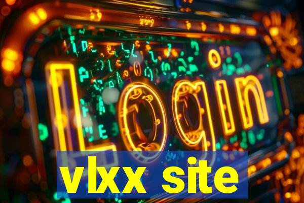 vlxx site